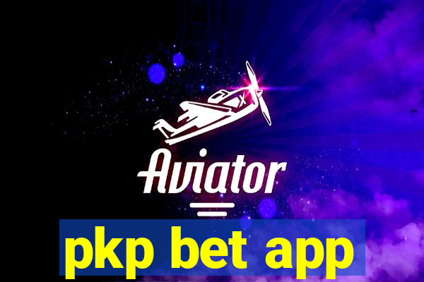 pkp bet app